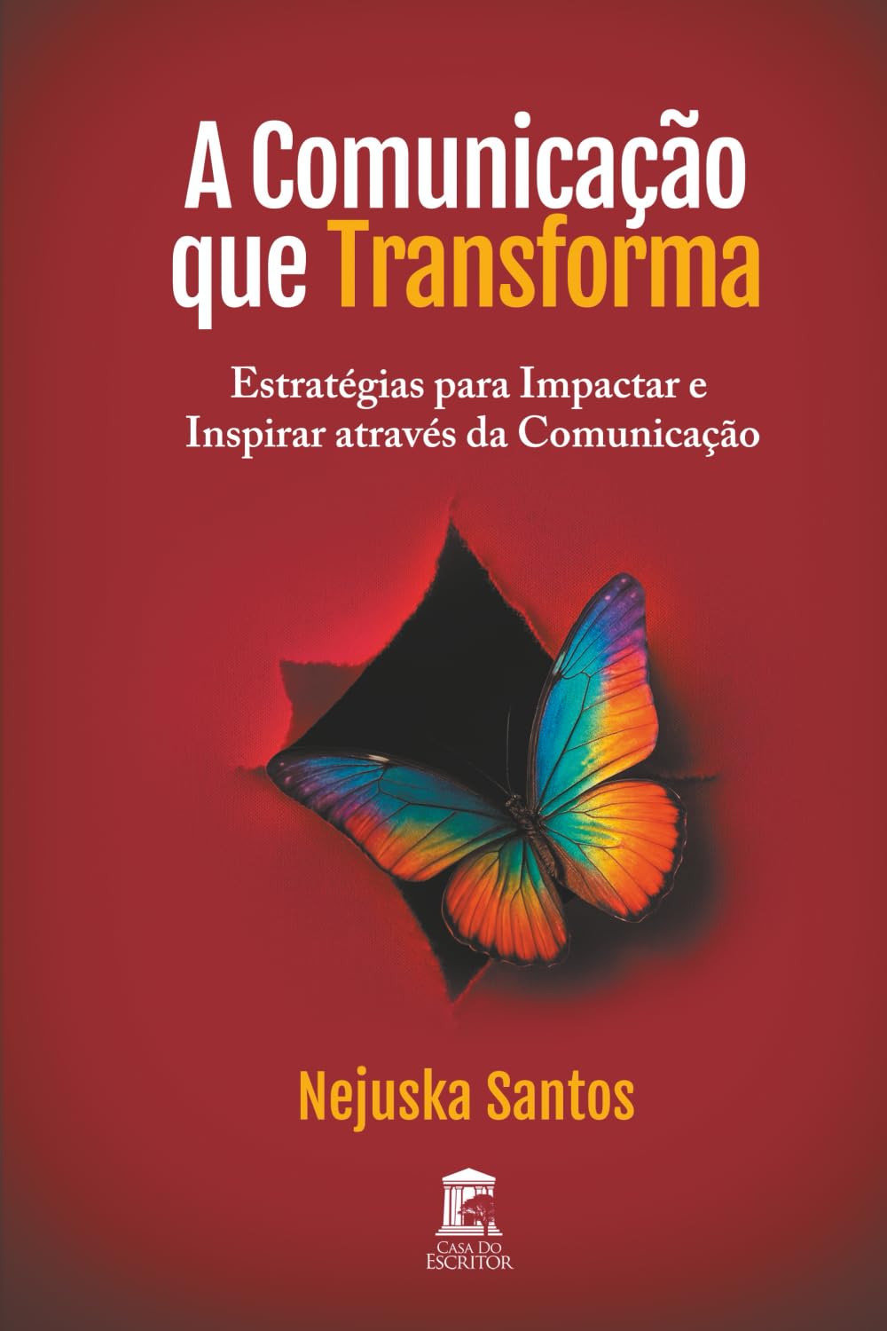 A Comunicação que Transforma: Estratégias para Impactar e Inspirar Através da Comunicação