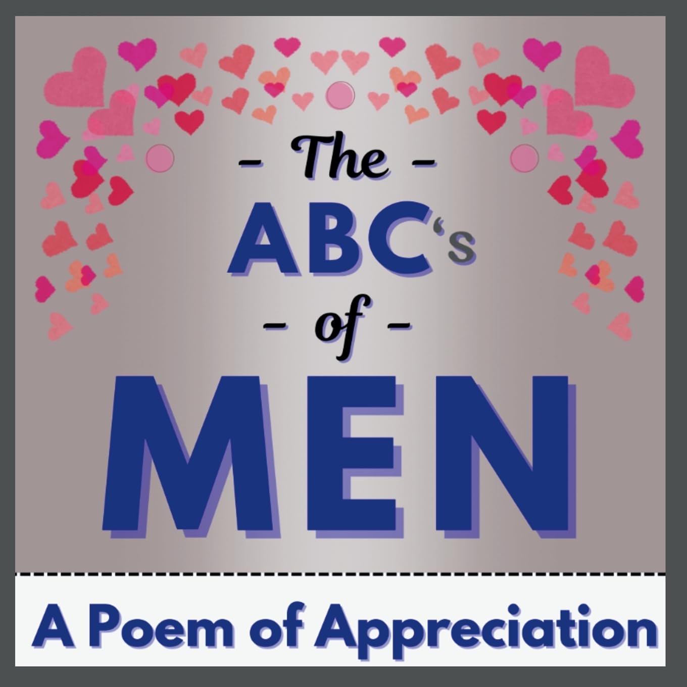 The ABC's of MEN: A Poem of Appreciation