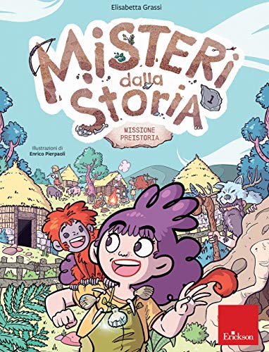Misteri dalla storia. Missione preistoria. Classe terza (Vol. 1