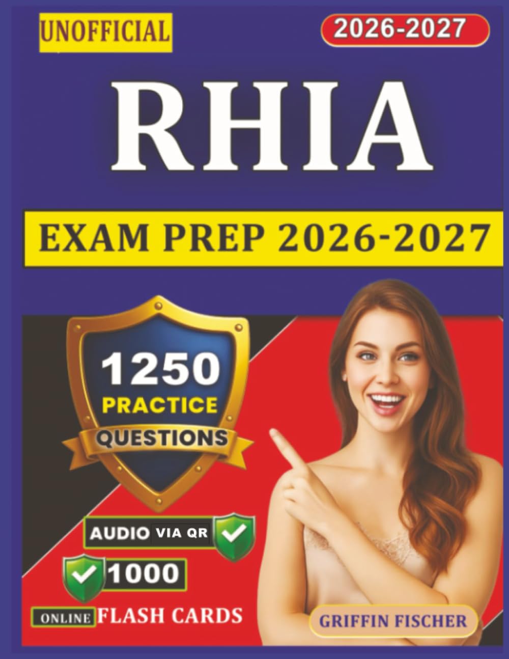 Unofficial RHIA Exam Prep 2026-2027: 1250 Practice Questions with Detailed Explanations for AHIMA Registered Health Information Administrator Certification