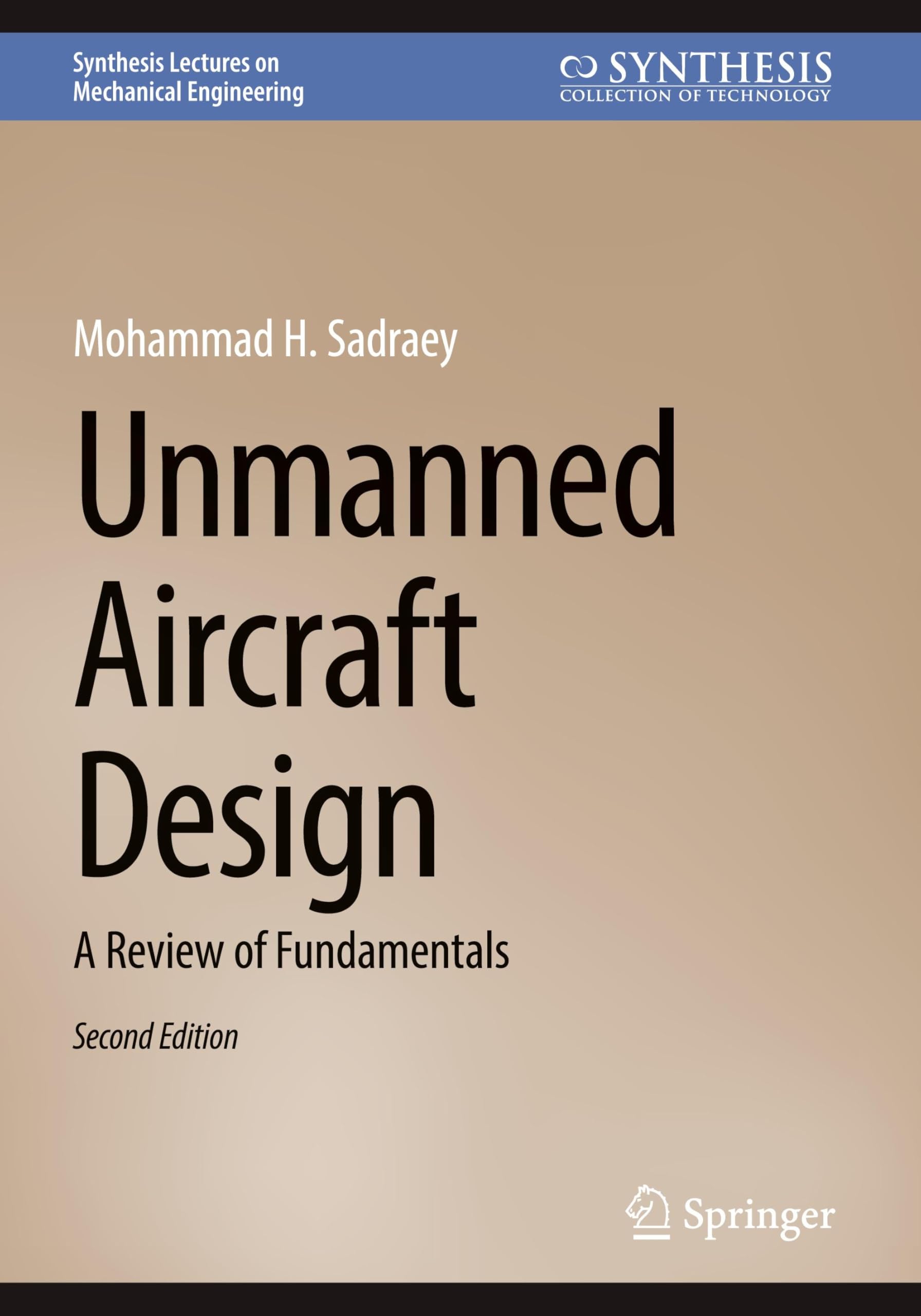Unmanned Aircraft Design: A Review of Fundamentals (Synthesis Lectures on Mechanical Engineering)