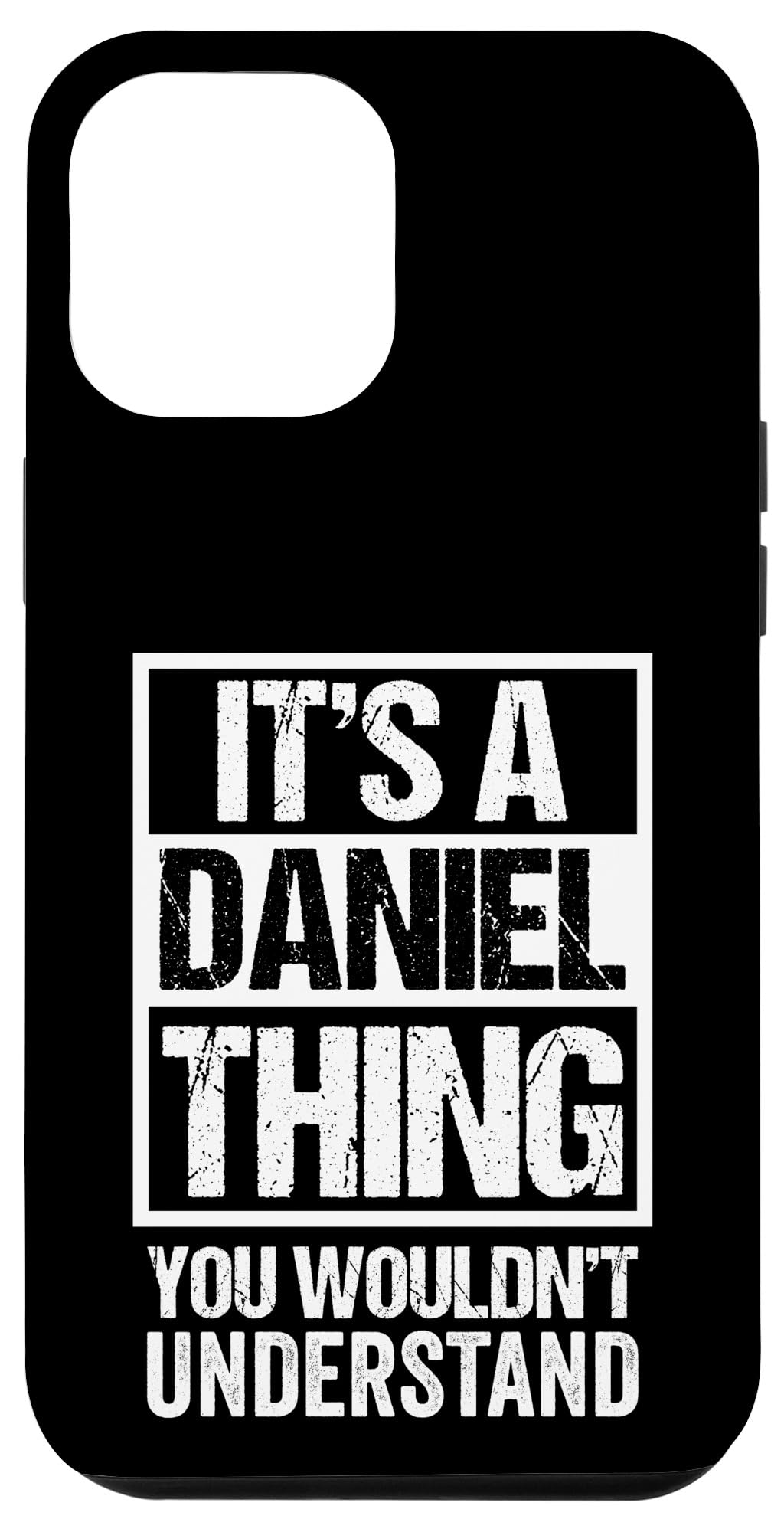 iPhone 13 Pro Max It's A Daniel Thing You Wouldn't Understand - First Name Case