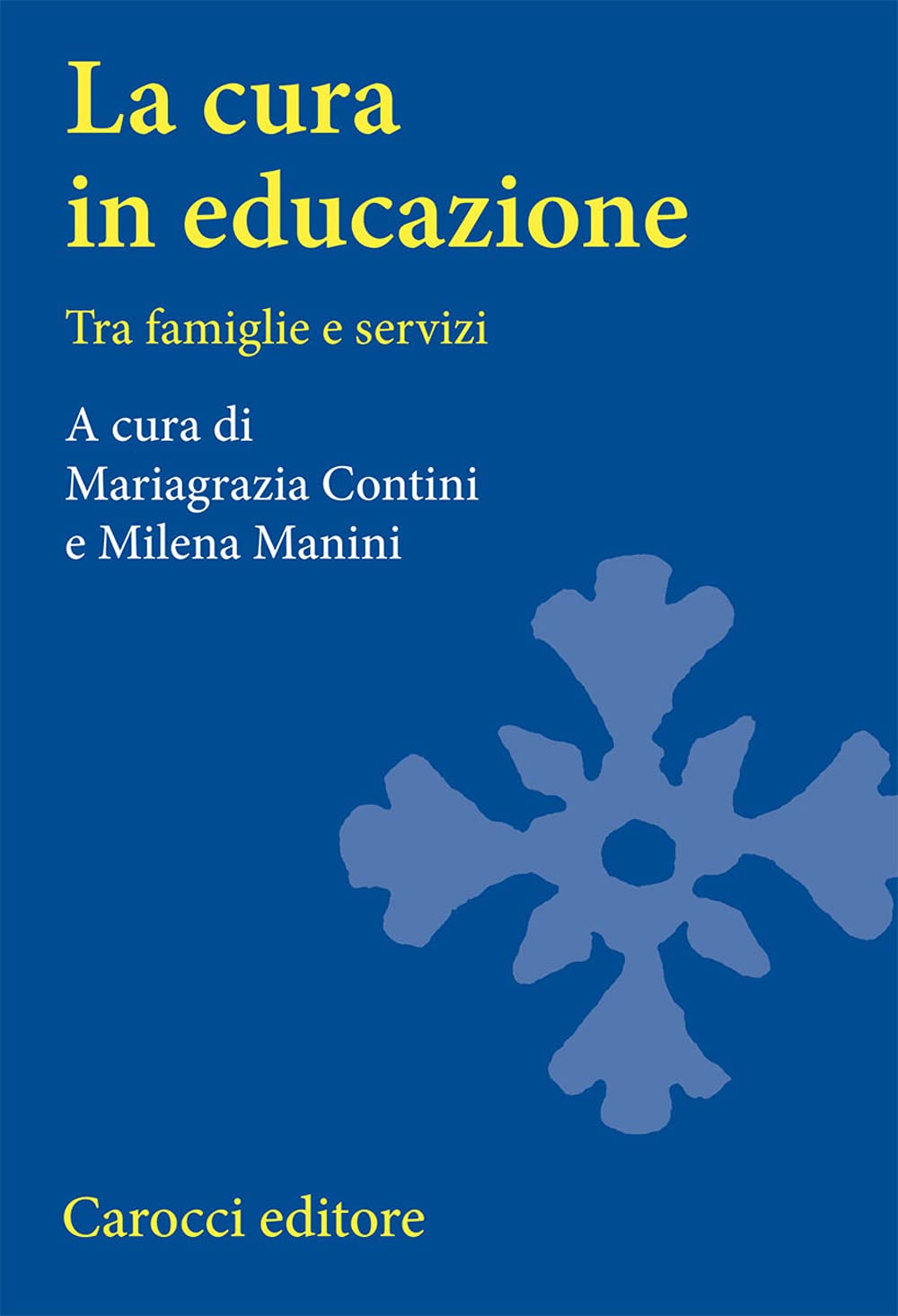 La Cura In Educazione. Tra Famiglie E Servizi - 4