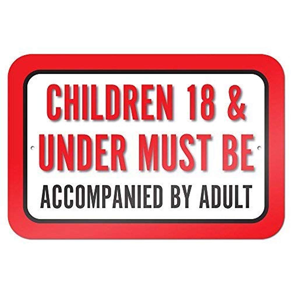 Biopracess Children 18 & Under Must Be Accompanied by Adult Warning Tin Sign 8x12 inches