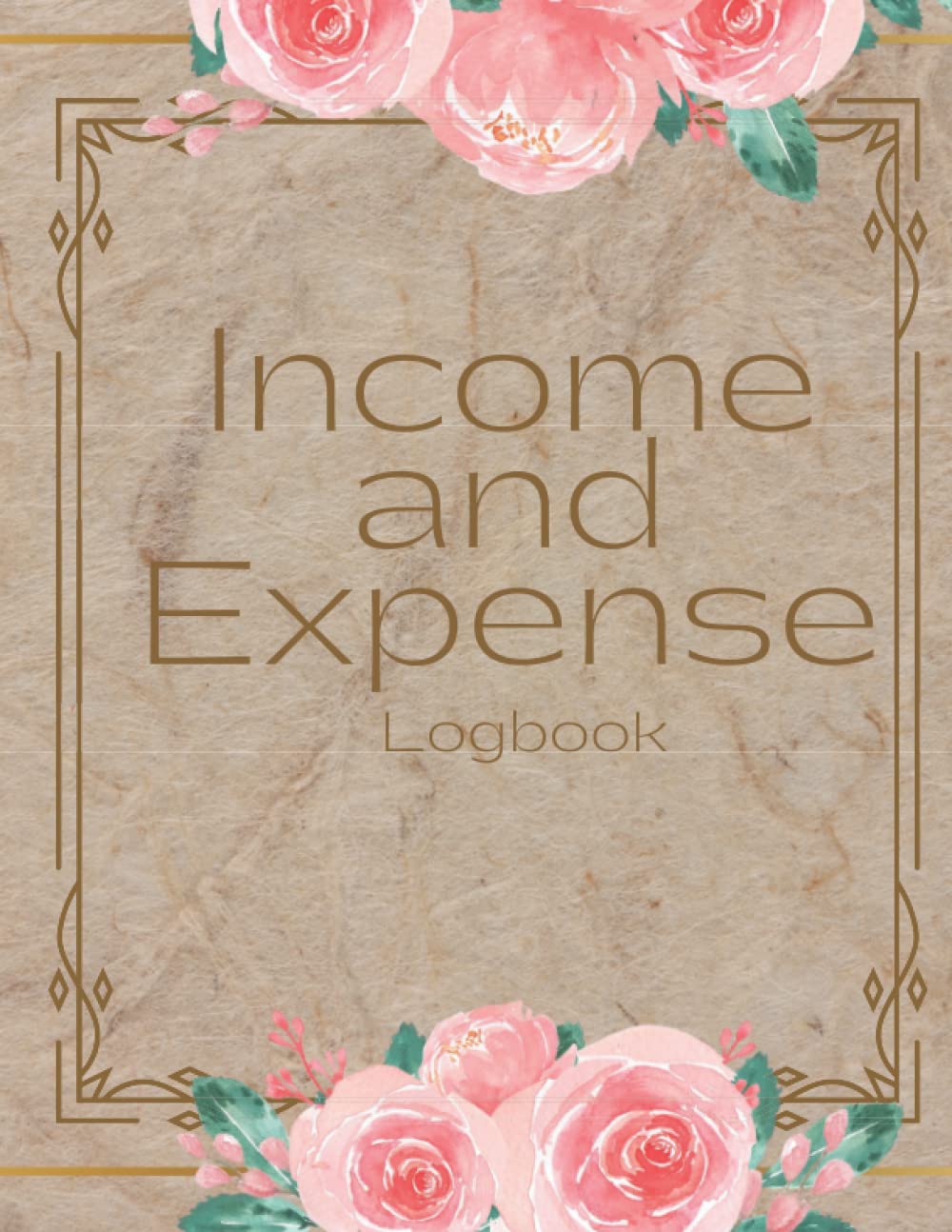 Income and Expense: Log Book for Home Personal Finances or Small Business Use / Accounting Ledger Book Journal
