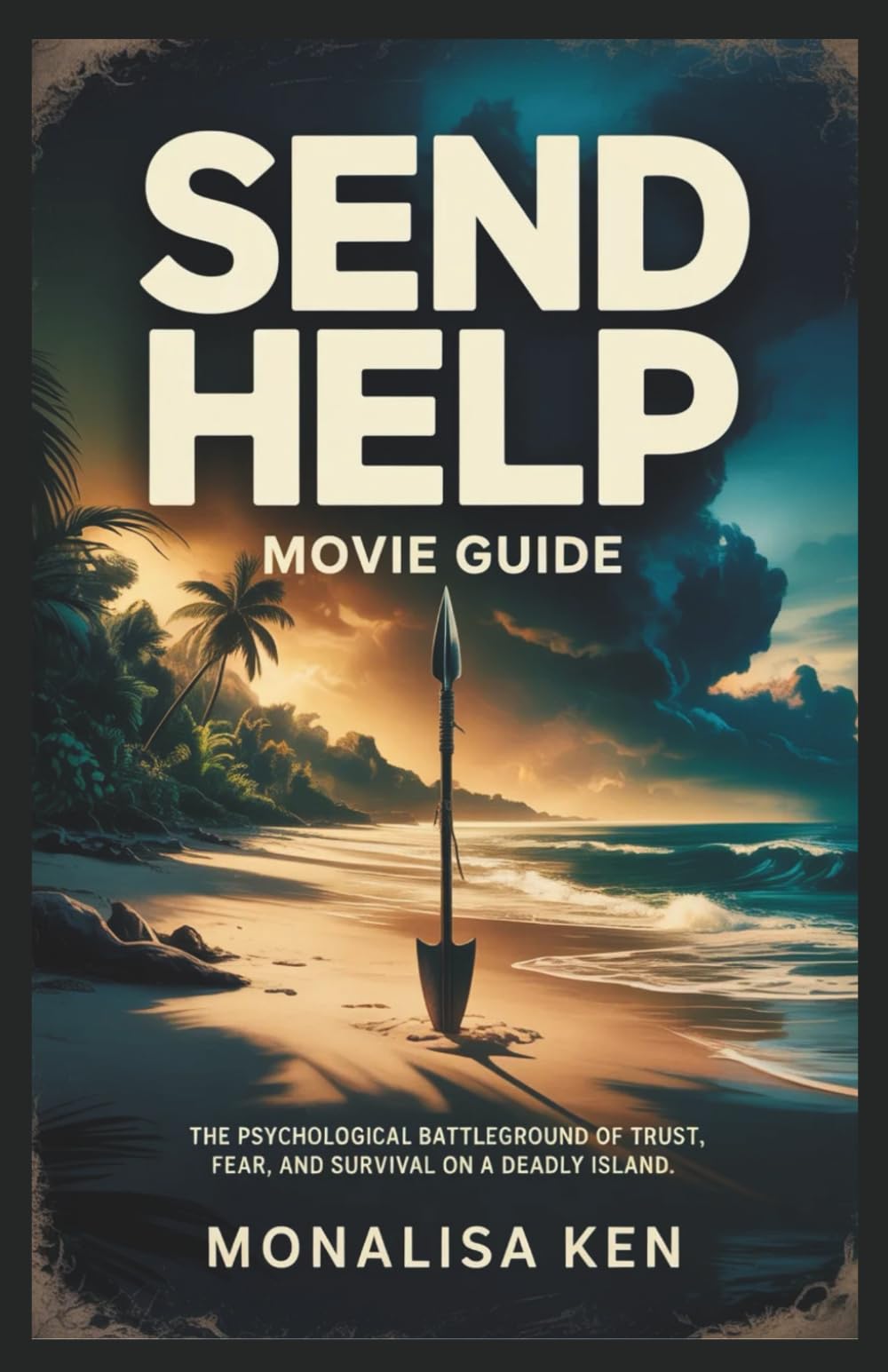 Send Help Movie Guide: The Psychological Battleground of Trust, Fear, and Survival on a Deadly Island