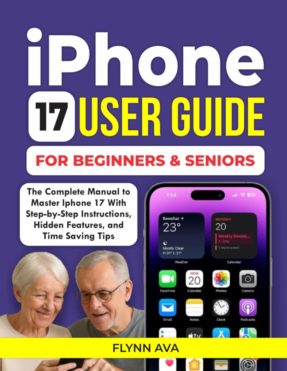 IPHONE 17 USER GUIDE FOR BEGINNERS AND SENIORS: The Complete iPhone 17 Pro Max Handbook with Step-by-Step Instructions and Tips to Maximize Your Device's Potential.
