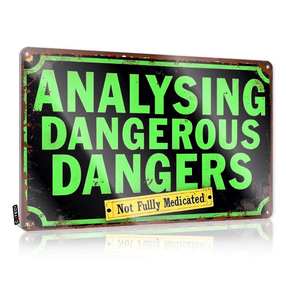 Metal Beer Signs Analysing Dangerous Dangers: Not Fully Medicated. Tin Sign Small Sign Metal Sign Funny(30X40CM)