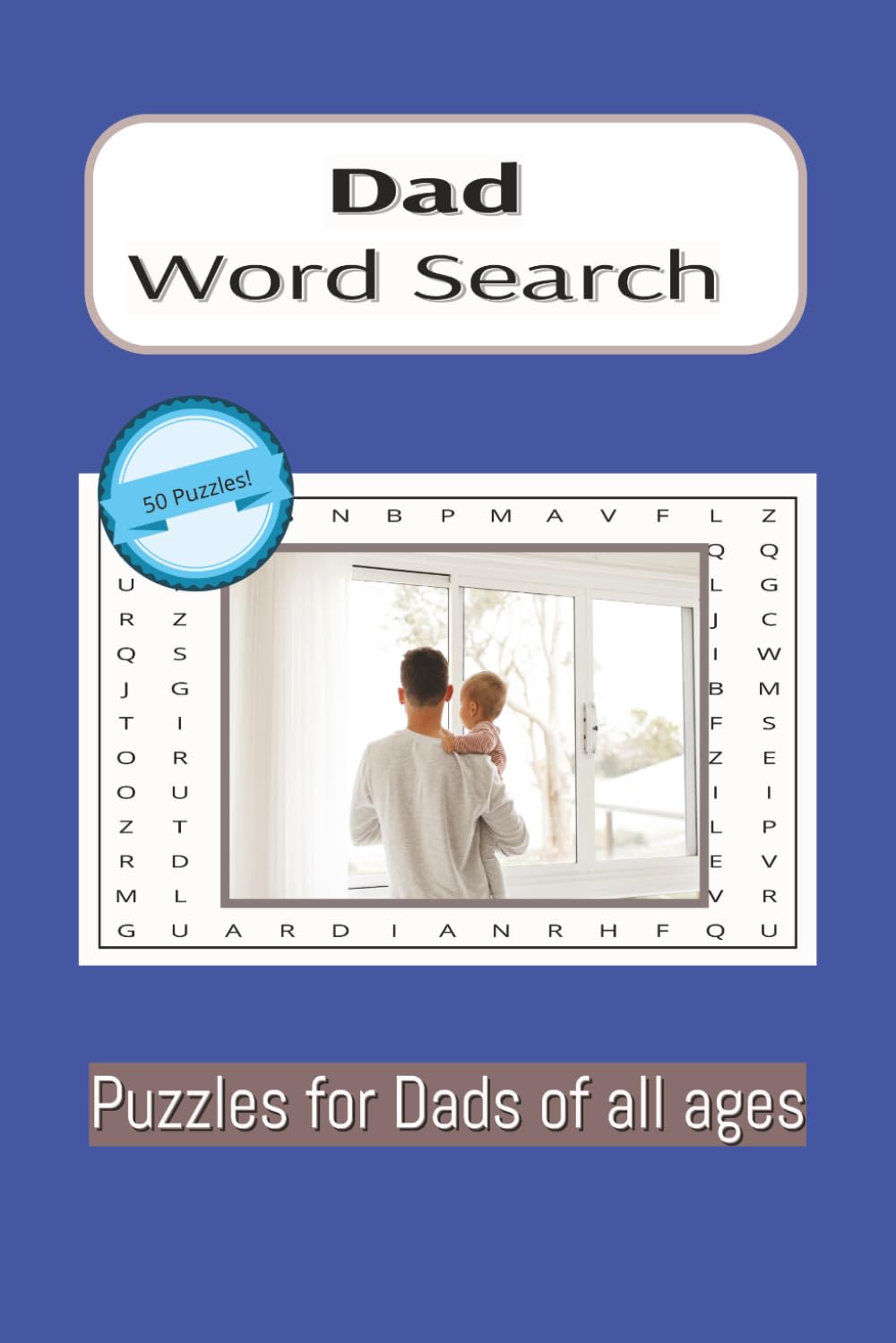 Dad Word Search: Puzzles for Dads of All Ages