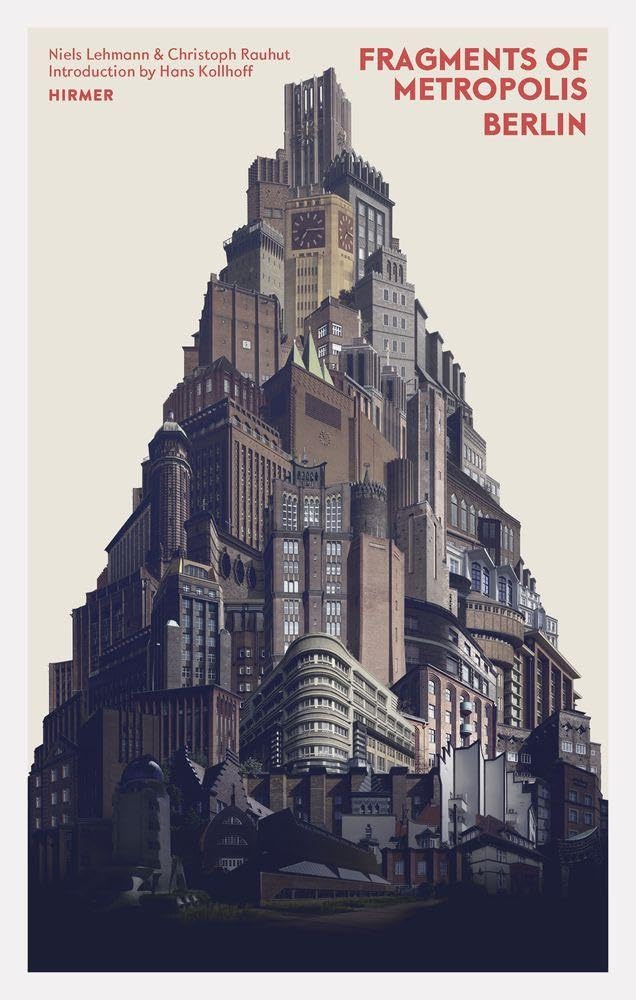 Fragments of Metropolis - Berlin: Berlin's Expressionist Legacy