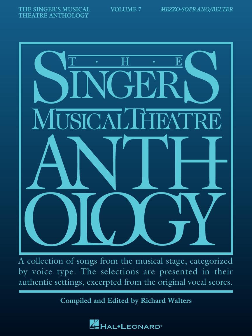 Singer's Musical Theatre Anthology: Volume 7 Mezzo-Soprano/Belter | Vocal Sheet Music | 30 Iconic Songs from Broadway Musicals | Piano Accompaniment Included | Sheet Music for Mezzo-Soprano