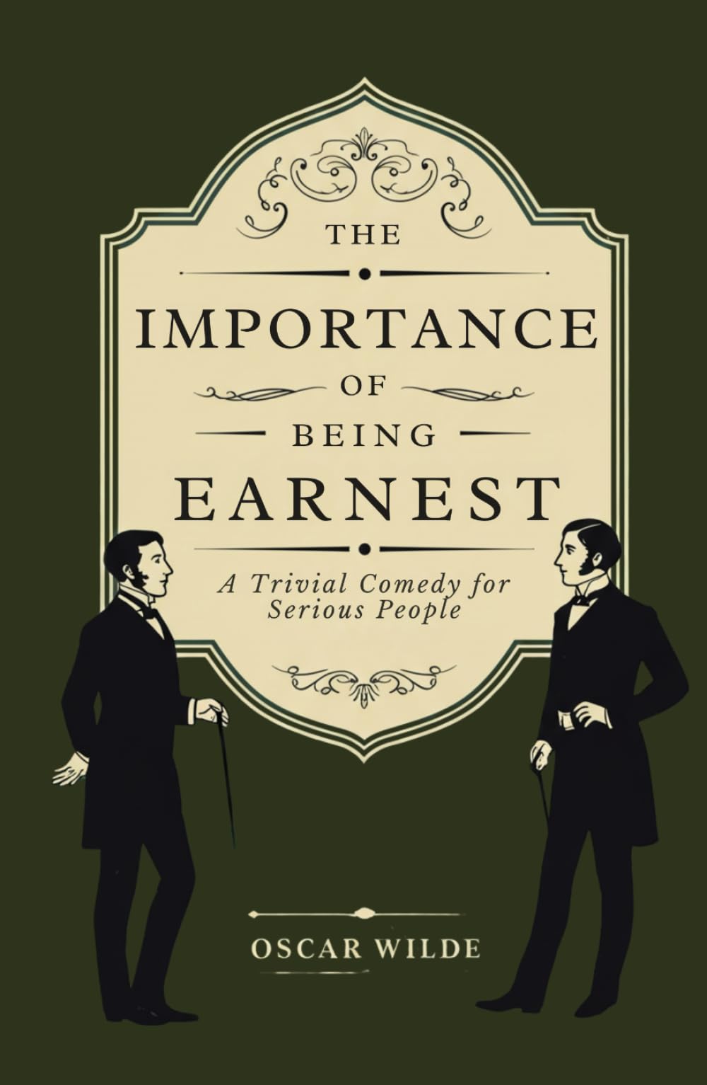 The Importance of Being Earnest: A Trivial Comedy for Serious People