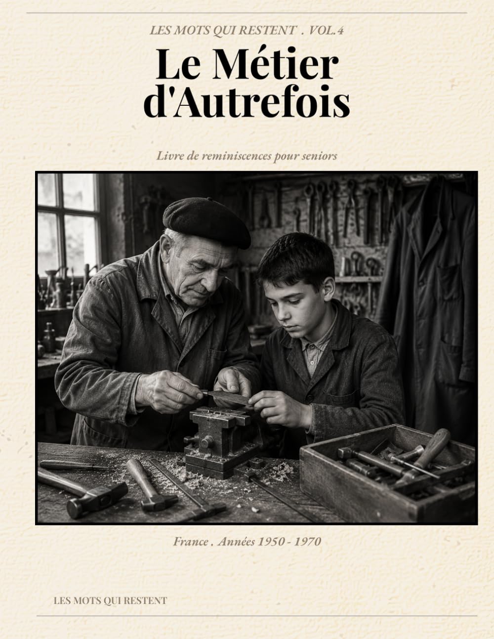 Le Métier d’Autrefois: Livre de réminiscences pour seniors (Les Mots Qui Restent)