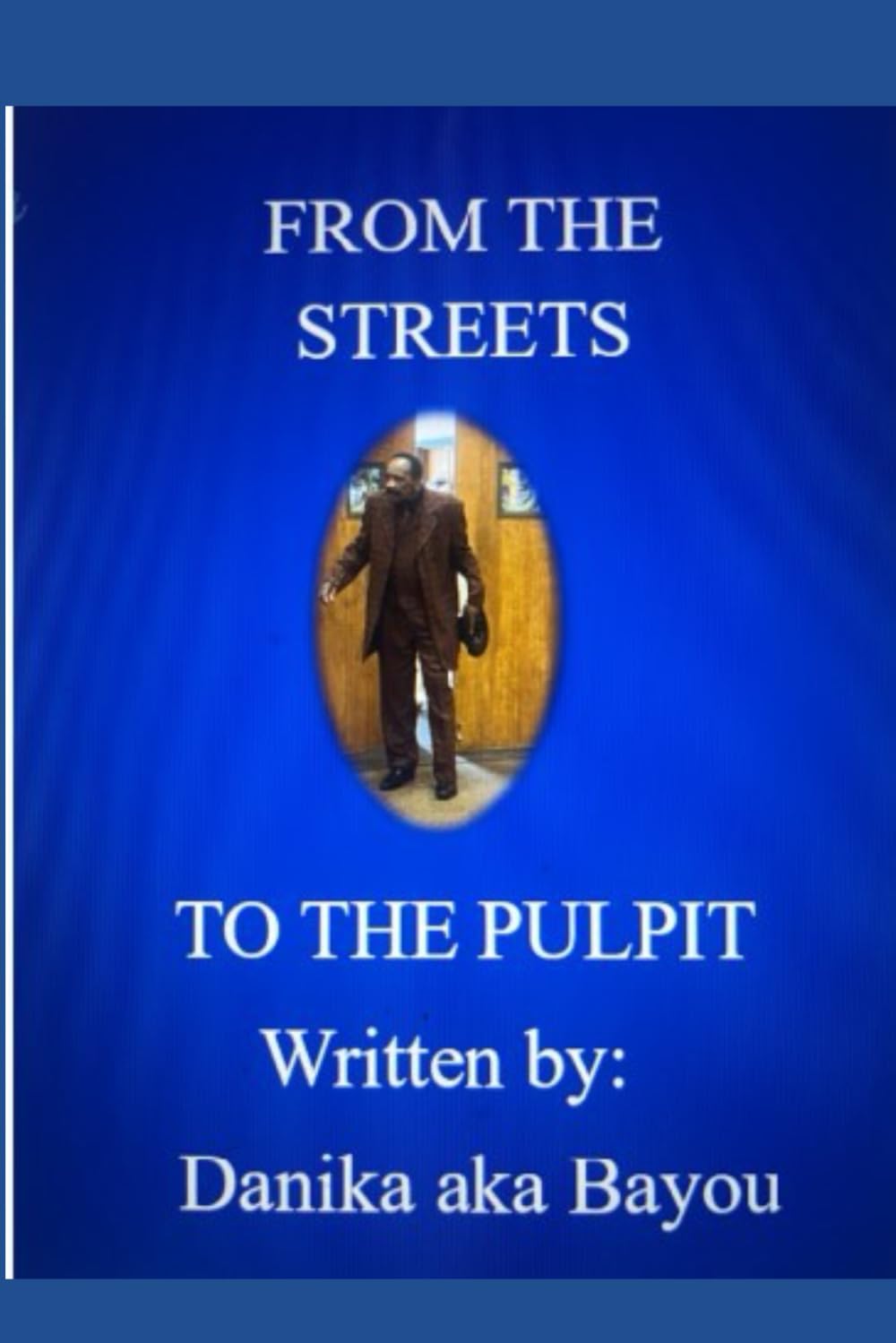 FROM THE STREETS TO THE PULPIT