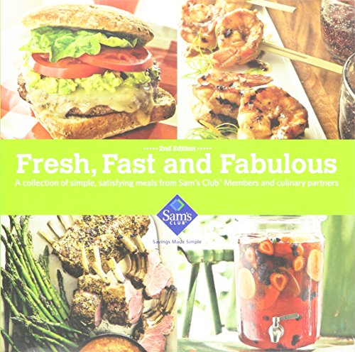 Fresh, Fast and Fabulous (A Collection of Simple, Satisfying Meals from Sam's Club Members) -  Sams Club