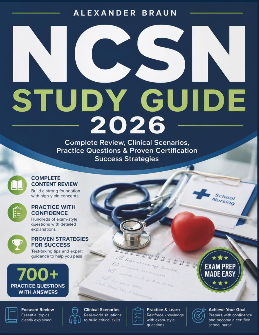 NCSN STUDY GUIDE 2026: Complete Review, Clinical Scenarios, Practice Questions & Proven Certification Success Strategies