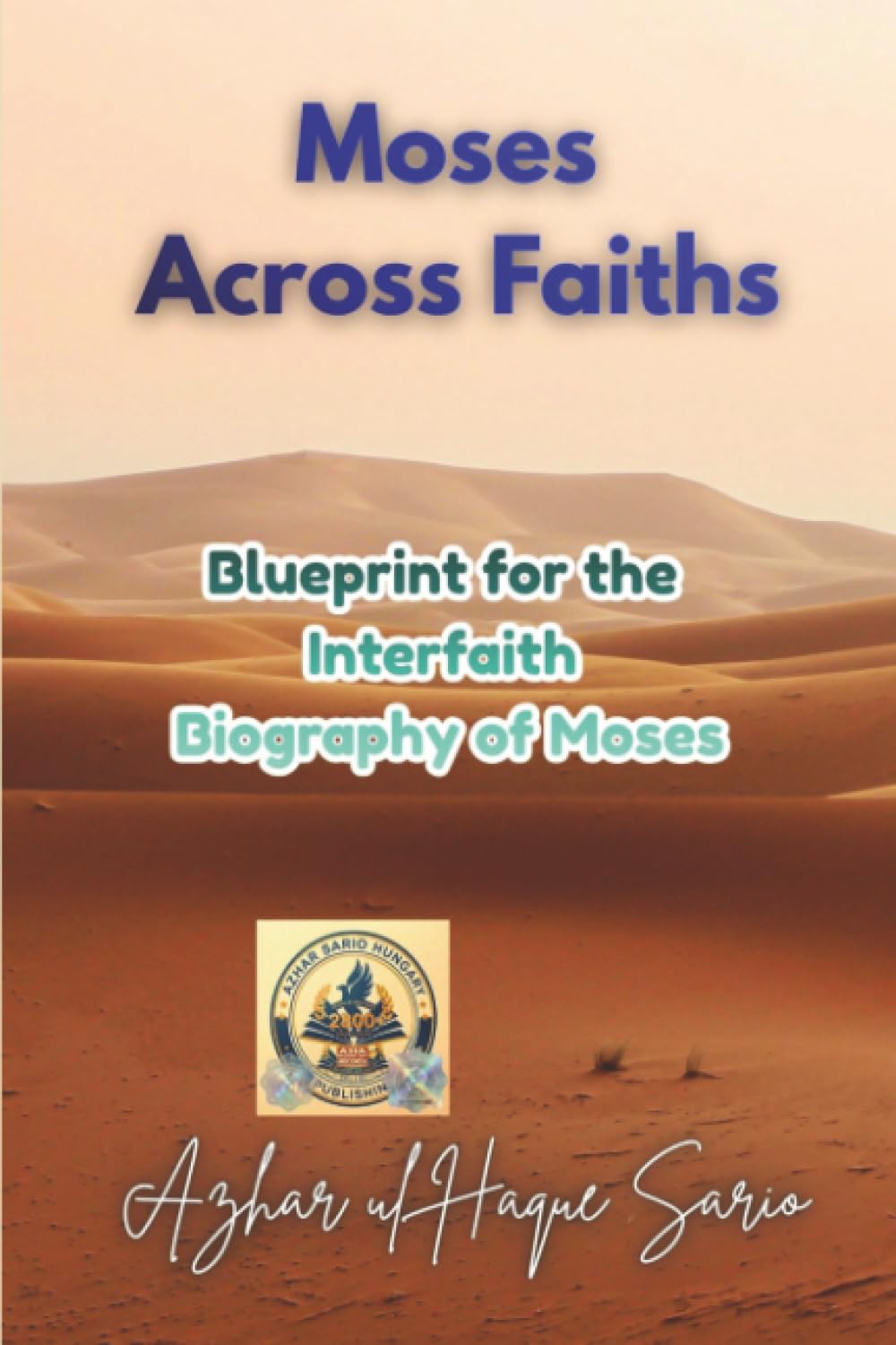 Moses Across Faiths: Blueprint for the Interfaith Biography of Moses