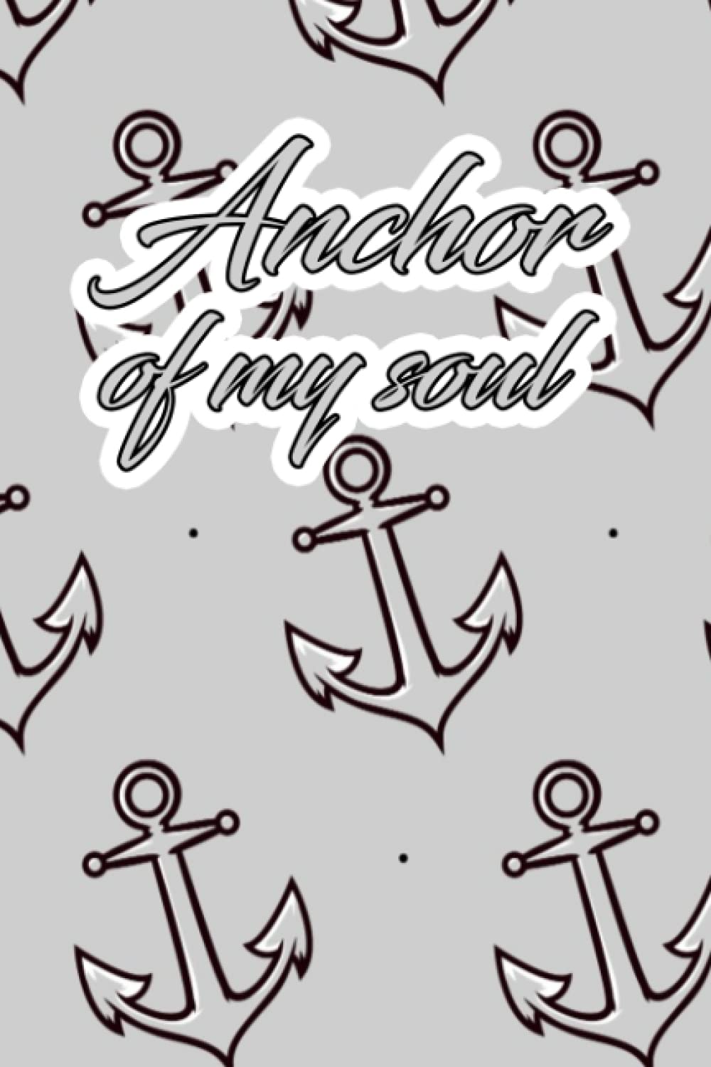 Anchor of my soul: Prayer Journal