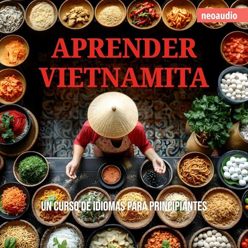 Enjoy Cursos de Idiomas para Principiantes, Aprender vietnamita from NeoAudio episode artwork