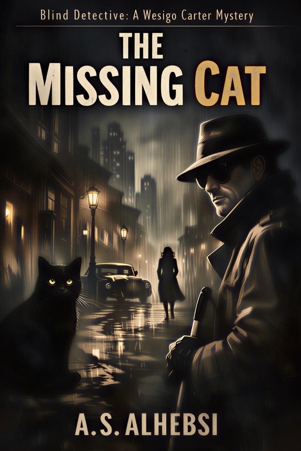 The Missing Cat: The case of ... (The Blind Detective: A Wesigo Carter Mystery)