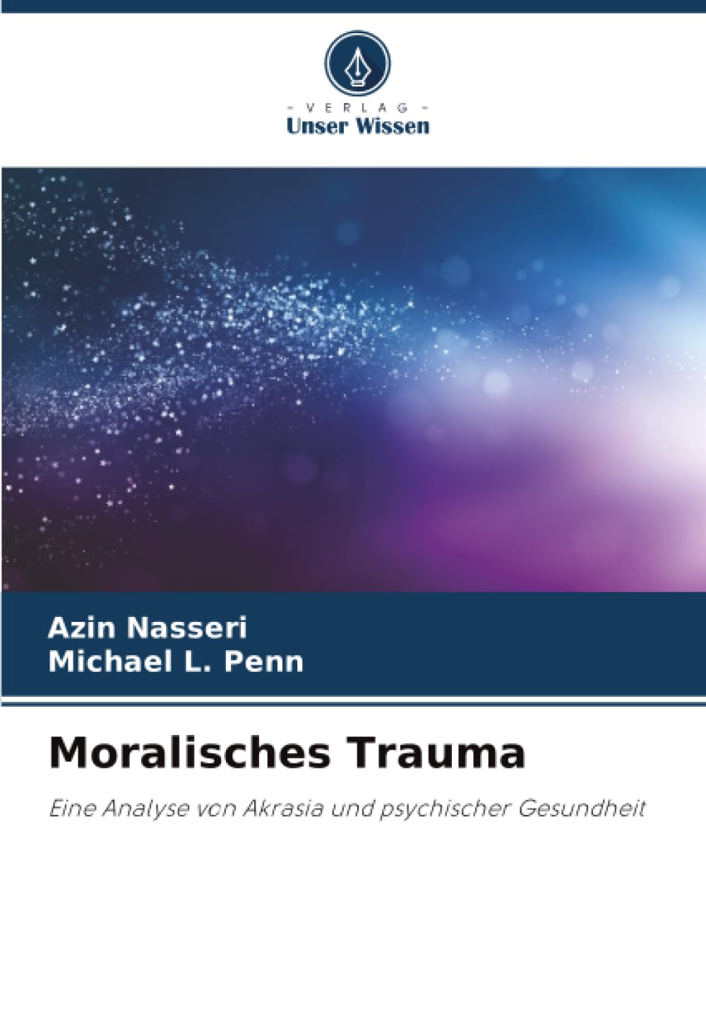 Moralisches Trauma: Eine Analyse von Akrasia und psychischer Gesundheit