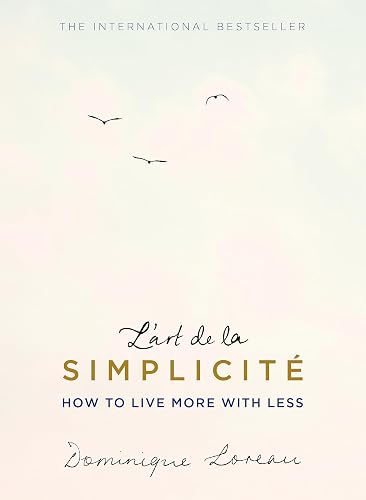 L'art de la Simplicité (The English Edition): How to Live More With Less