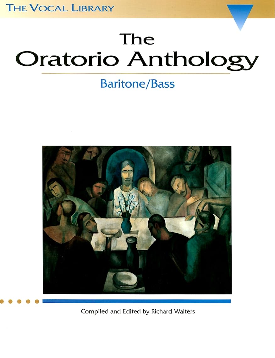 The Oratorio Anthology | Baritone Bass Vocal Collection | Classical and Baroque Solos by Bach, Handel, Mendelssohn, Verdi | Sheet Music for Singers | Vocal Music for Performers (Vocal Library)