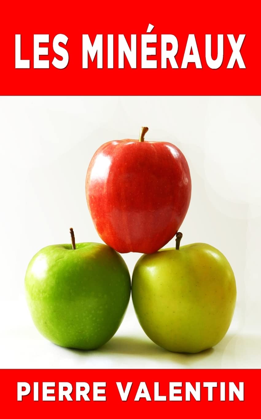 Les Minéraux: Les Meilleures Sources De Minéraux Et D’Oligo-Éléments