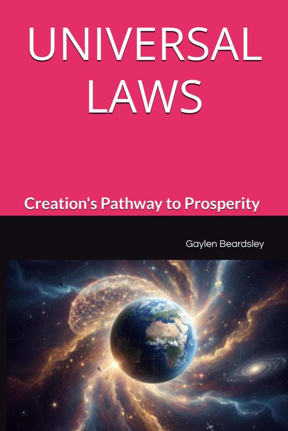 UNIVERSAL LAWS: Creation's Pathway to Prosperity