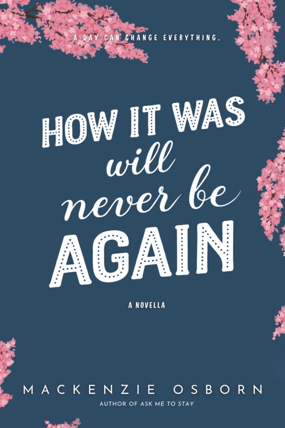 How It Was Will Never Be Again