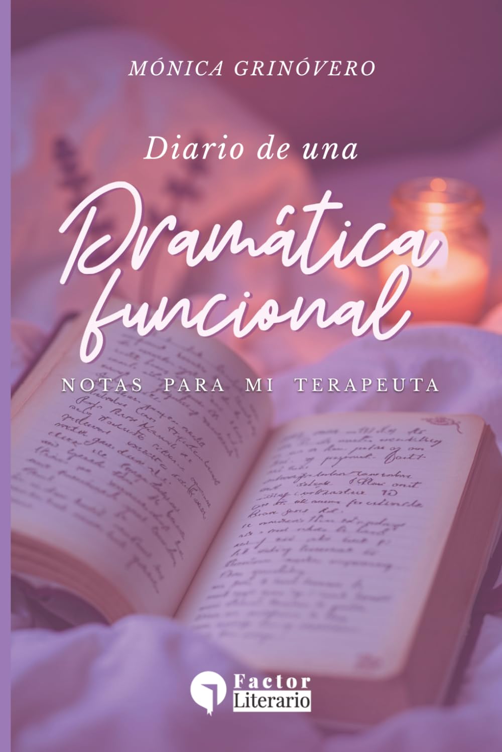 Diario de una dramática funcional: Notas para mi terapeuta