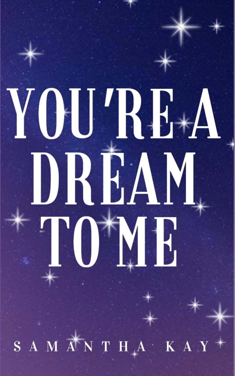 You're a Dream to Me