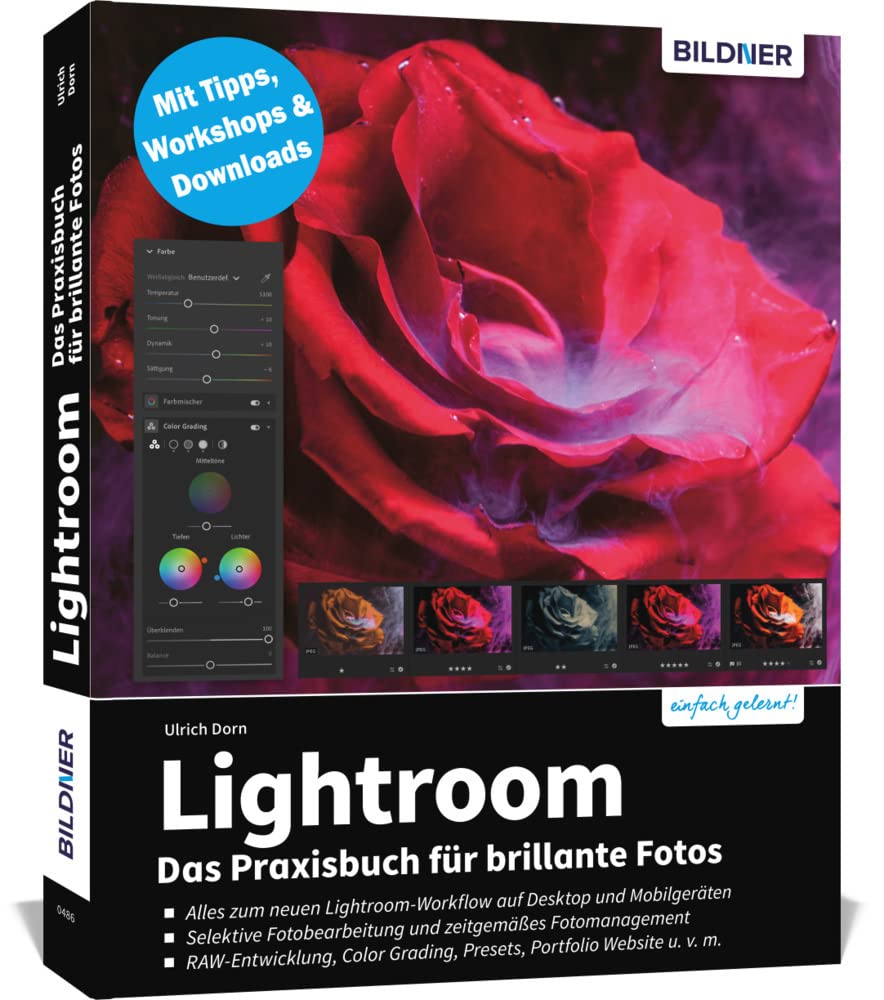 Lightroom - Das Praxisbuch für brillante Fotos: mit Tipps, Workshops & Downloads