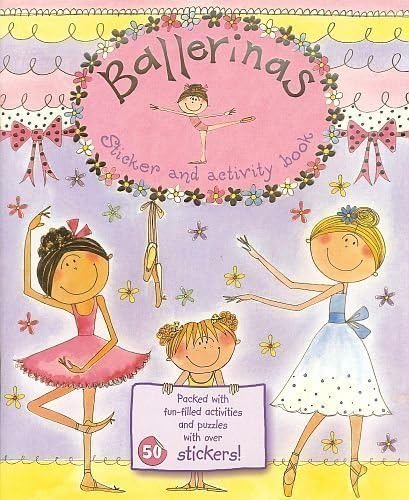 Ballerinas Sticker & Fun-Filled Activity Book! Dot to Dots, Mazes! Puzzles! 11" X 8" 18 Pages (2 of 50+ Stickers!!)