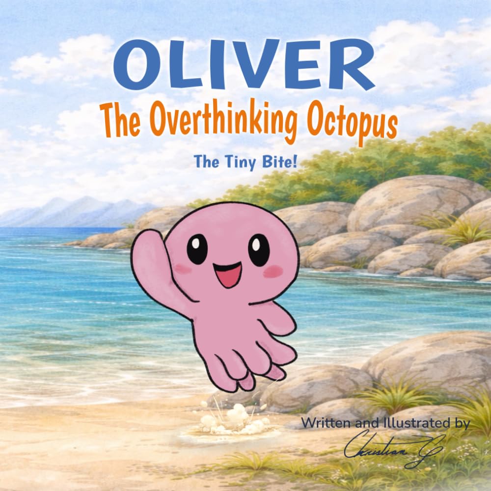 The Tiny Bite! (Oliver The Overthinking Octopus)