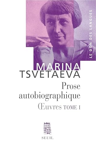 Prose autobiographique, tome 1: Oeuvres, t. 1 (Le Don des langues, 1)