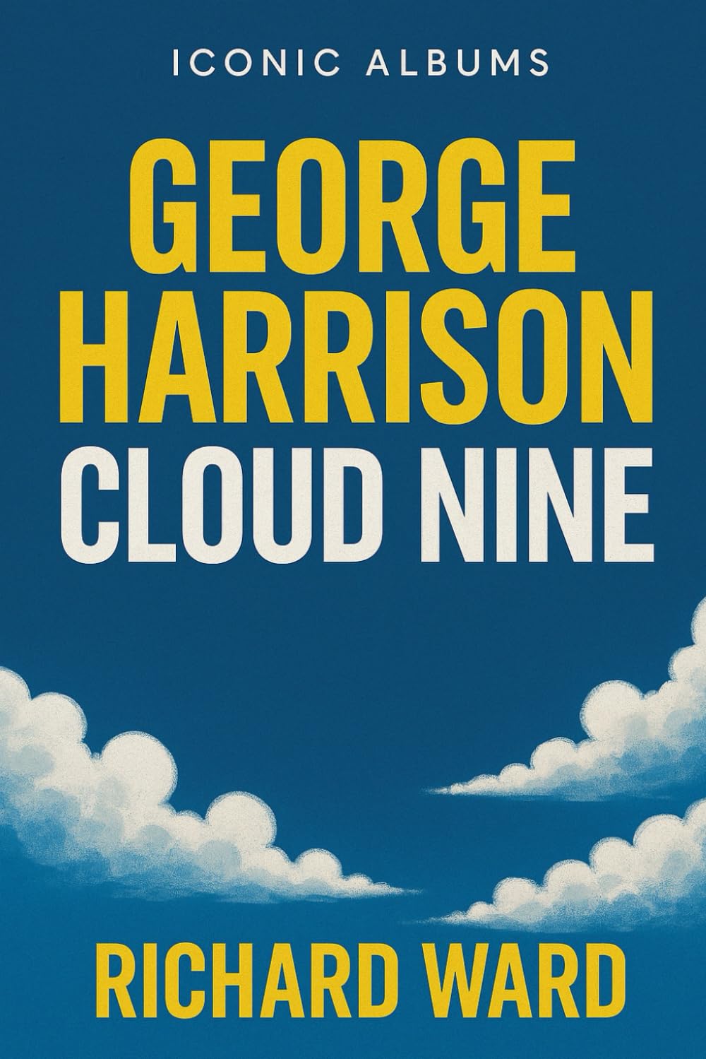 Iconic Albums - George Harrison - Cloud Nine