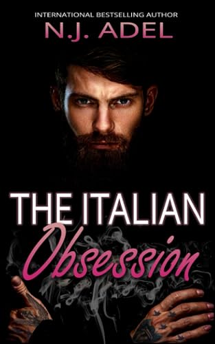 The Italian Obsession: Dark Forbidden Romance: 2 (Forbidden Cruel Italians)