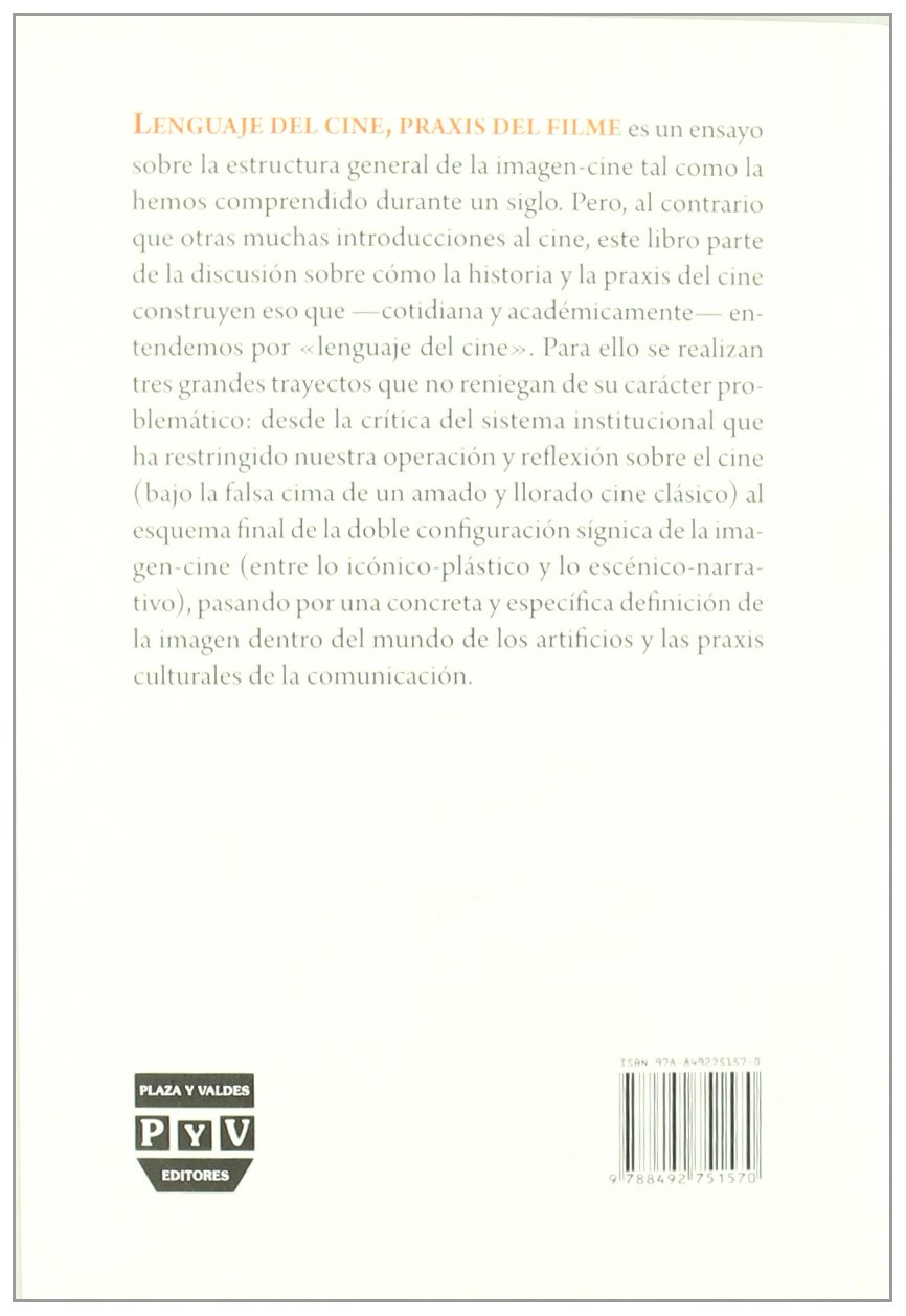 Lenguaje del cine, praxis del filme / Language of Cinema, the Film Praxis: Una Introduccion Al Cinematografo / an Introduction to the Filmmaking: N