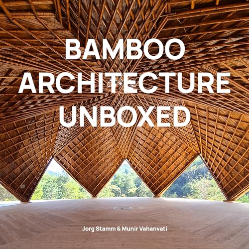 Bamboo Architecture Unboxed pour apprendre à bâtir avec du bambou - 2