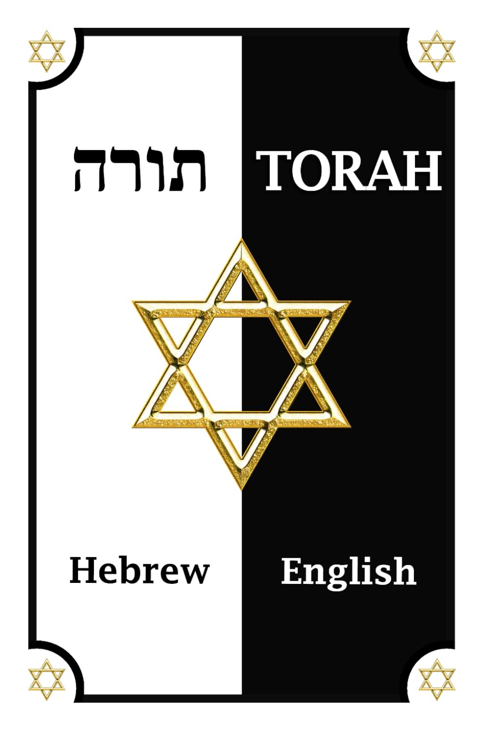 Torah in English and Hebrew (Parallel Text): The Five Books of Moses - Hebrew Torah with English Translation (reworked): Includes: Genesis, Exodus, Leviticus, Numbers and Deuteronomy