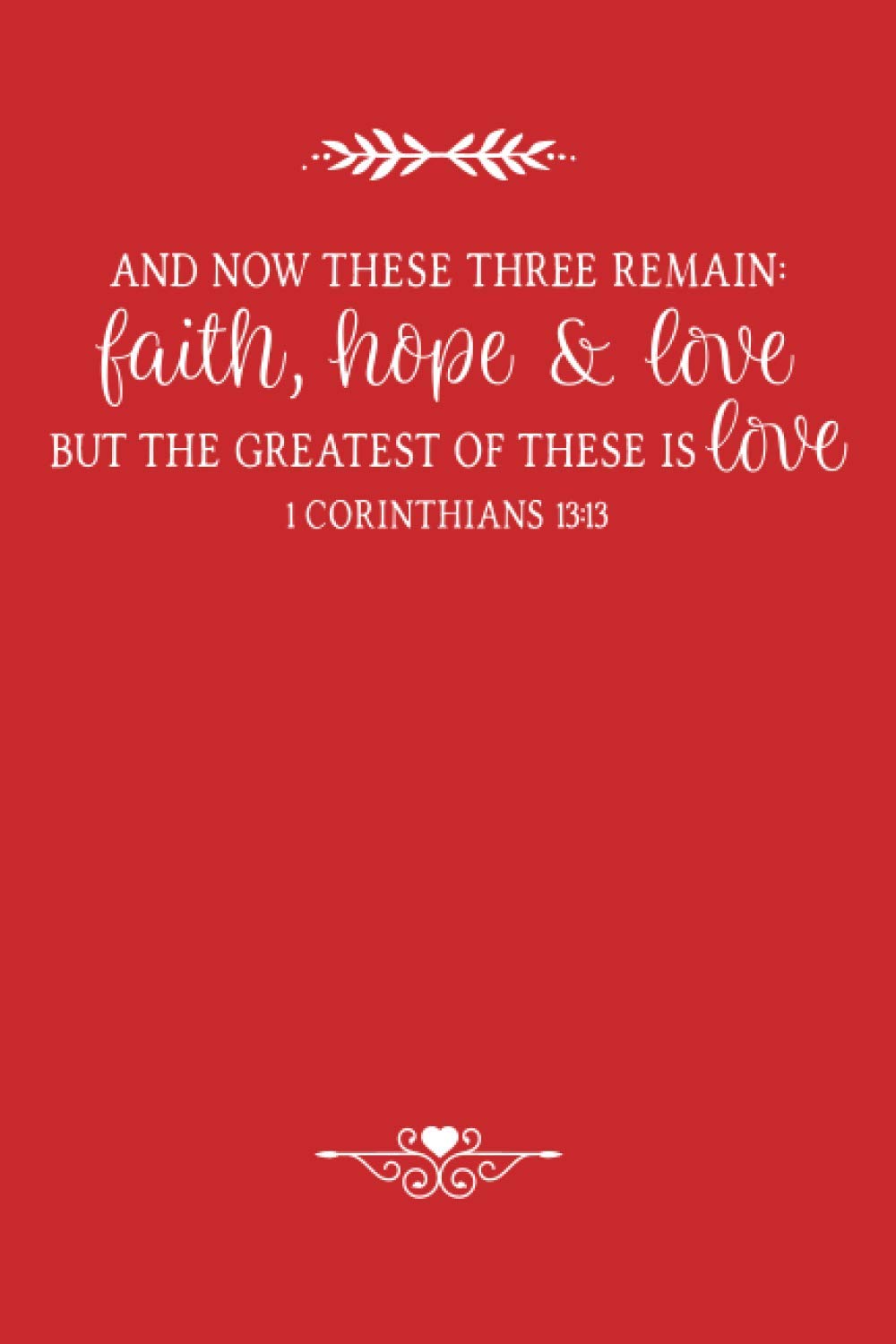 faith hope & love - Notebook: Christian gift for believers | note taking | 9x6 | 120 pages | notebook | gift for Christians | Christian gift idea
