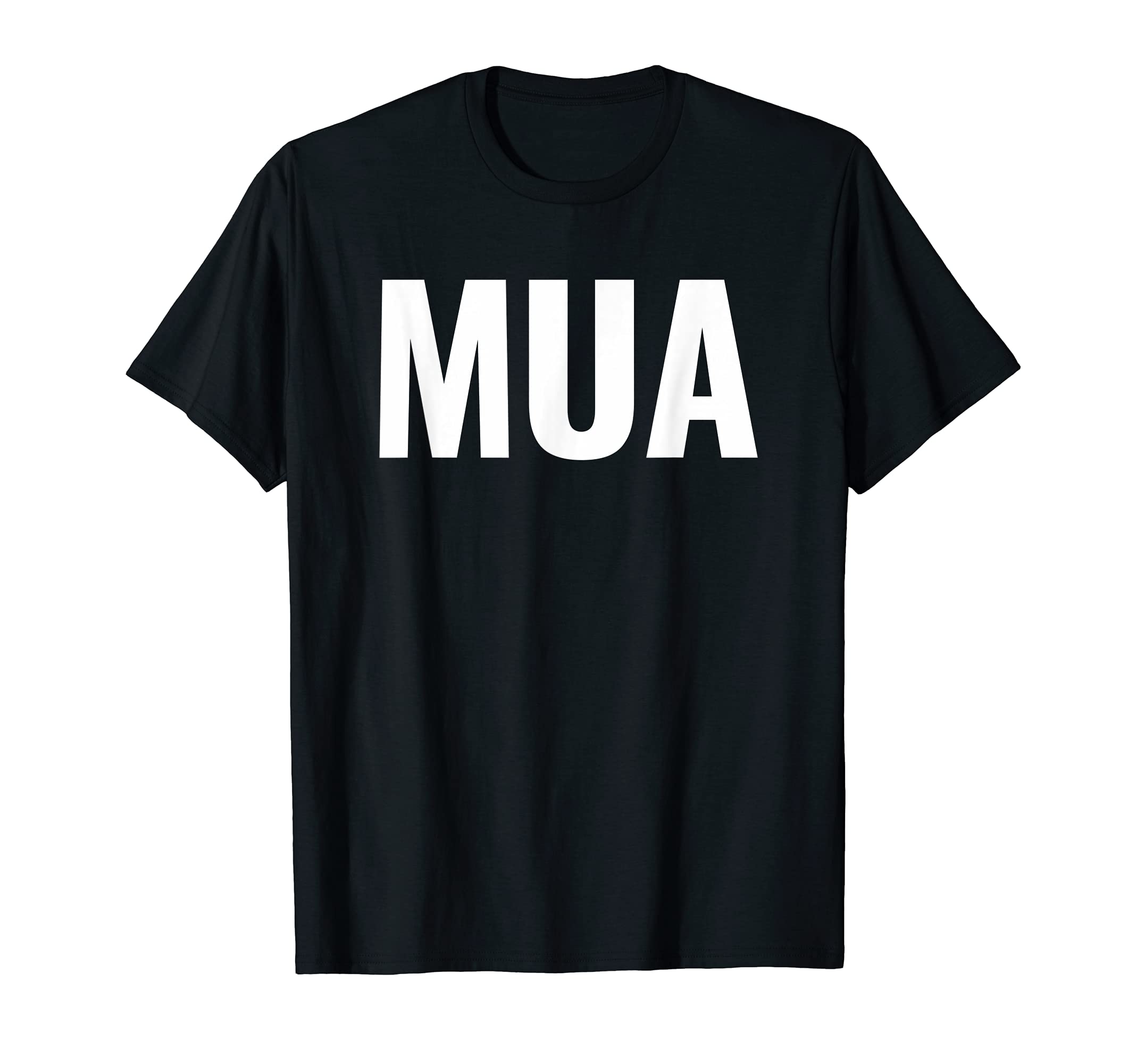 MUA Makeup Artist GiftsMUA Makeup Artist Makeup Artist T-Shirt