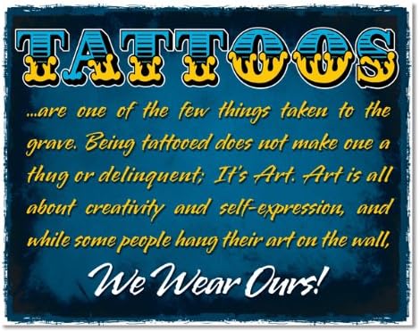 Tattoos...are one of the few things taken to the grave..... 11x14 Shop Slogan