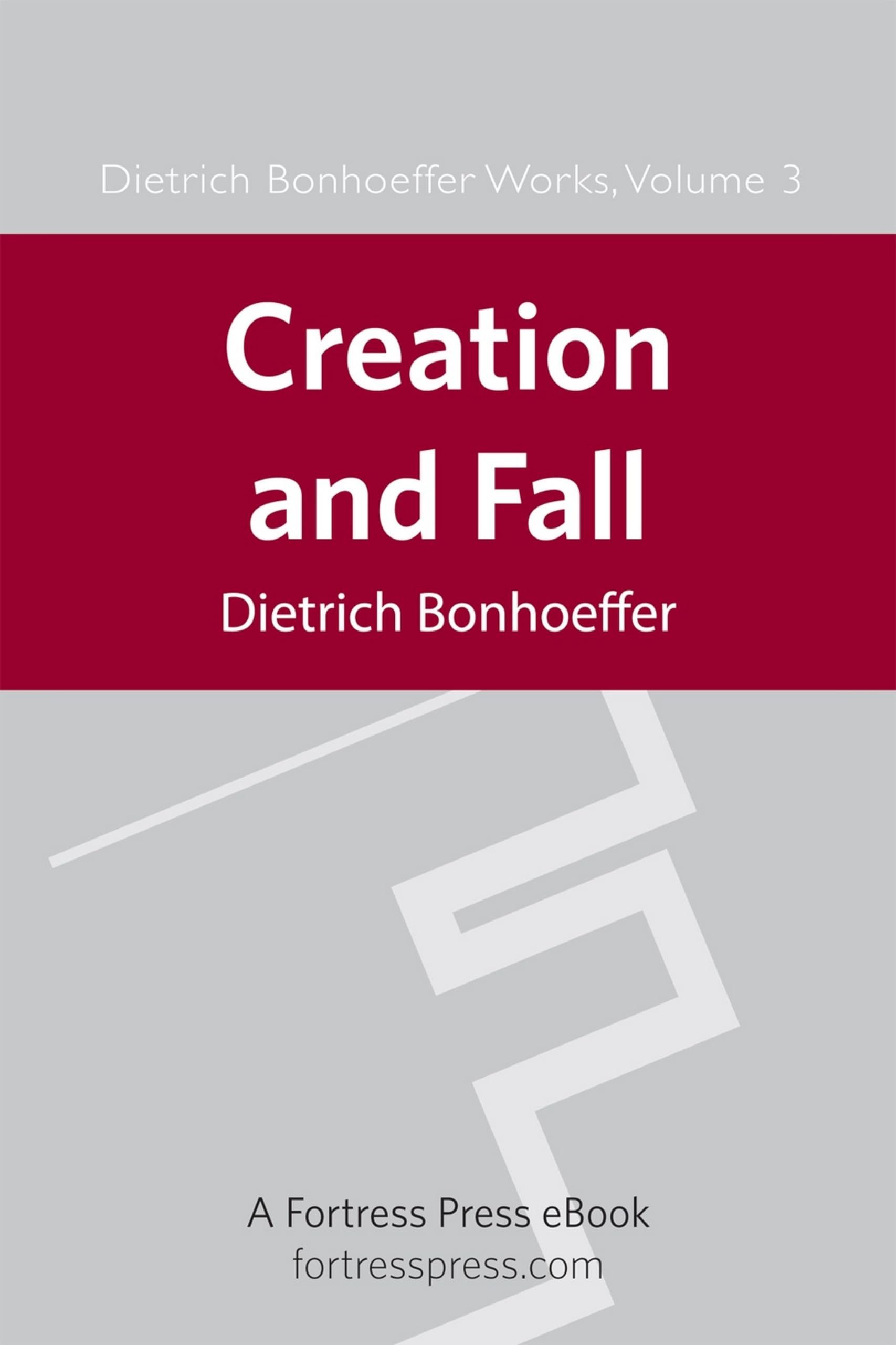 Creation and Fall (Dietrich Bonhoeffer Works Book 10)