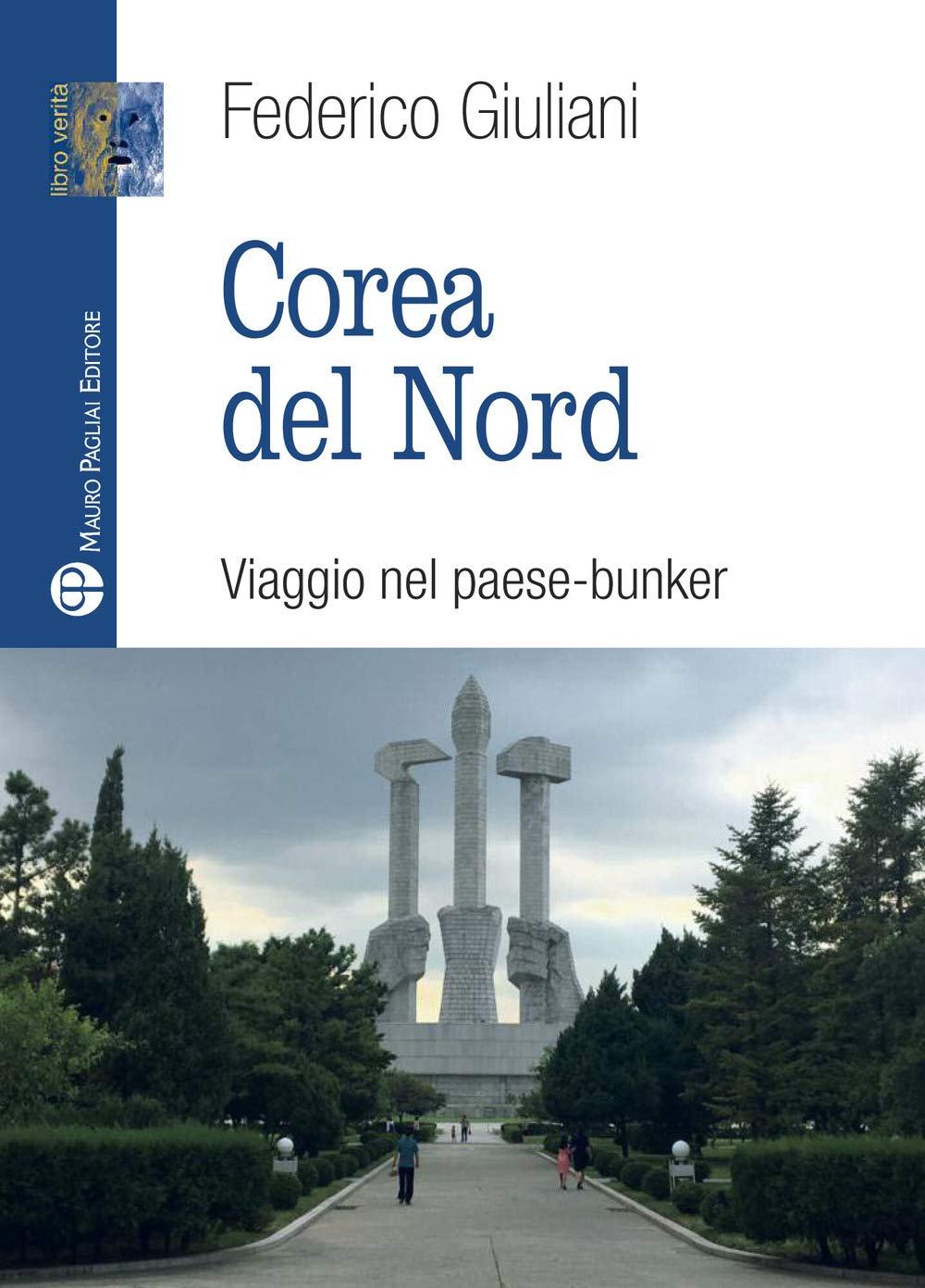 Corea del Nord: Viaggio Nel Paese-Bunker: 32 (Libro Verità)