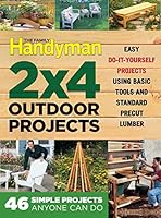 The Family Handyman 2 X 4 Outdoor Projects: Simple Projects Anyone Can Do 1621453103 Book Cover
