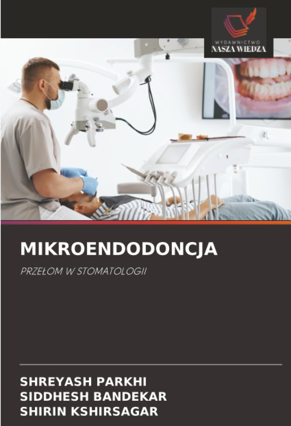 MIKROENDODONCJA: PRZE¿OM W STOMATOLOGII