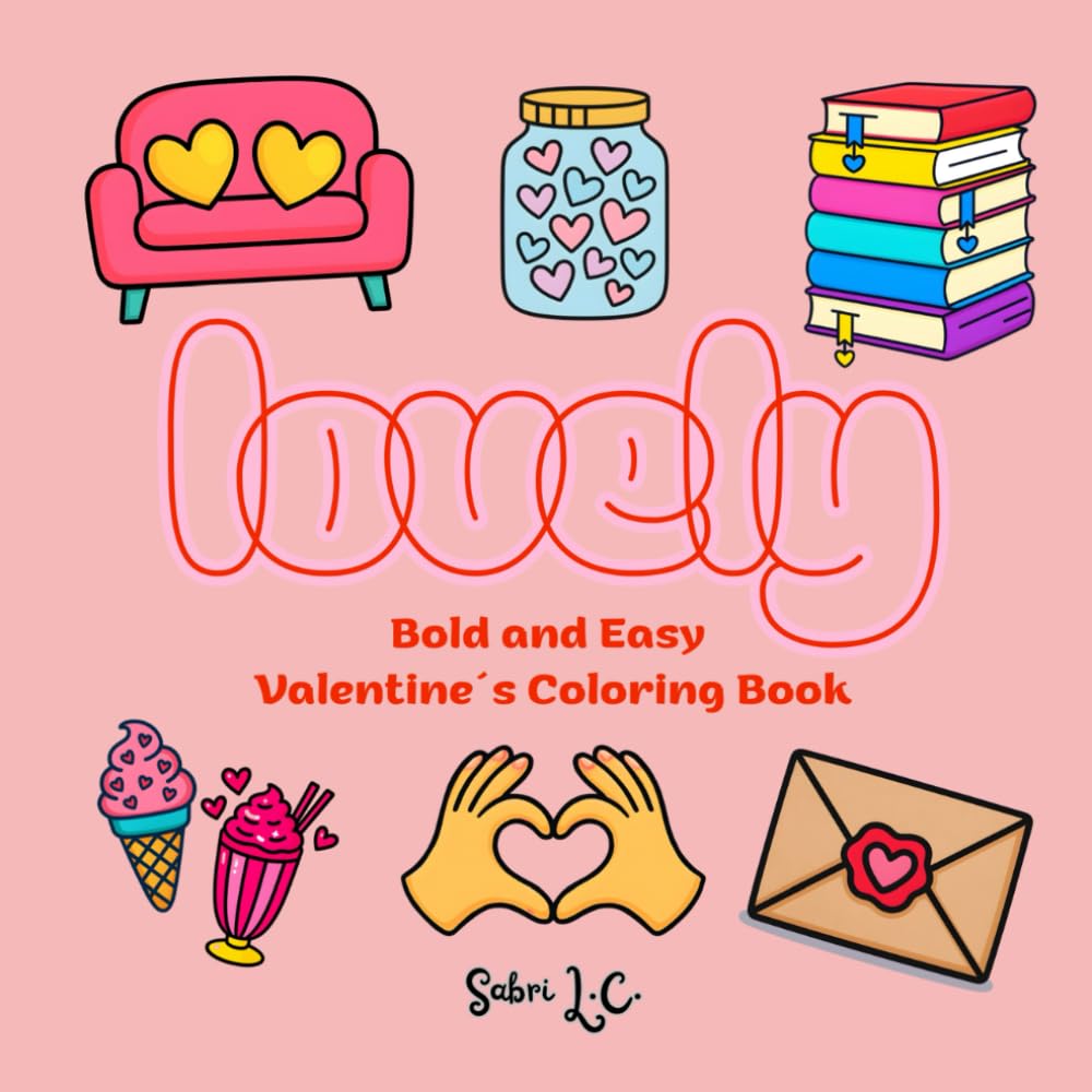 Lovely: Bold and Easy Valentine's Coloring Book (Bold and Easy Coloring Books)