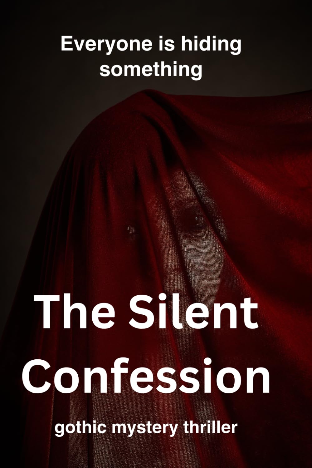 The Silent Confession: A Psychological Thriller Where Silence Becomes the Deadliest Crime